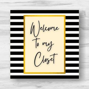 Welcome to my closet!